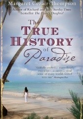 Okładka książki The True History of Paradise Margaret Cezair-Thompson