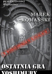 Okładka książki Ostatnia gra Yoshimury Marek Romański