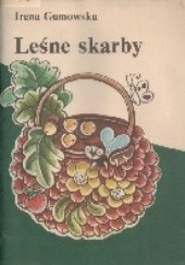 Okładka książki Leśne skarby Irena Gumowska
