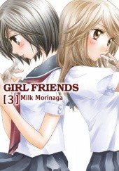 Okładka książki Girl Friends #3 Milk Morinaga