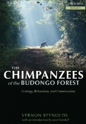 Okładka książki The Chimpanzees of the Budongo Forest. Ecology, Behaviour, and Conservation Varnon Reynolds