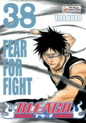 Bleach 38. Fear For Fight