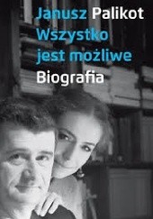 Okładka książki Wszystko jest możliwe Janusz Palikot