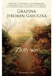 Okładka książki Złoty sen Grażyna Jeromin-Gałuszka