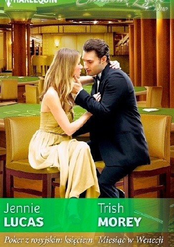Okładka książki Poker z rosyjskim księciem, Miesiąc w Wenecji Jennie Lucas, Trish Morey
