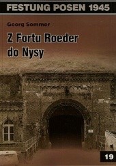 Okładka książki Z Fortu Roeder do Nysy Georg Sommer