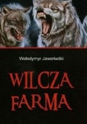 Okładka książki Wilcza Farma Wołodymyr Jaworiwśki