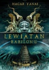 Okładka książki Lewiatan z Babilonu Hagar Yanai