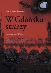 Okładka książki W Gdańsku straszy Paweł Sitkiewicz, Piotr Sitkiewicz
