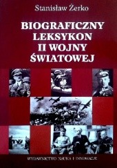 Okładka książki Biograficzny leksykon II wojny światowej Stanisław Żerko