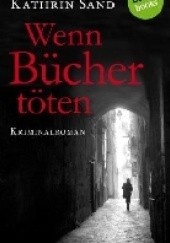 Okładka książki Wenn Bücher töten Kathrin Sand