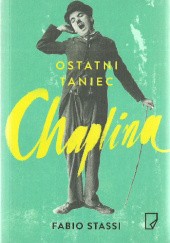 Okładka książki Ostatni taniec Chaplina Fabio Stassi