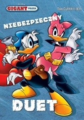 Okładka książki Niebezpieczny duet Walt Disney, Redakcja magazynu Kaczor Donald