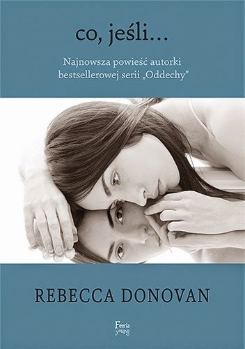 Okładka książki Co, jeśli... Rebecca Donovan
