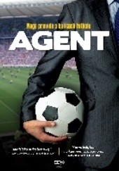 Okładka książki Agent. Naga prawda o kulisach futbolu Anonimowy Agent