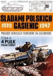 Okładka książki 4 Pułk Pancerny Zbigniew Lalak, Juliusz S. Tym