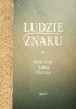Okładka książki Ludzie Znaku praca zbiorowa