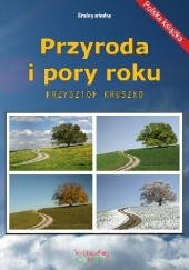 Okładka książki Przyroda i pory roku Krzysztof Kruszko