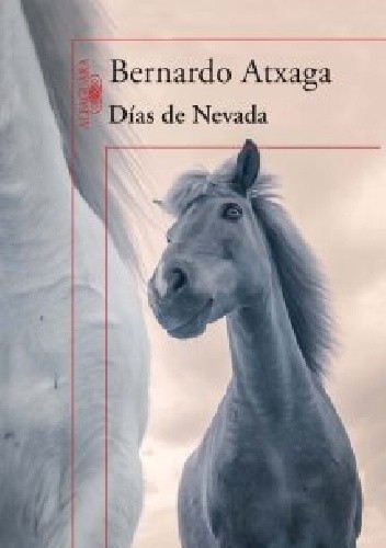 Okładka książki Días de Nevada Bernardo Atxaga