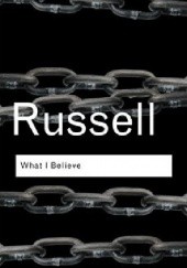 Okładka książki What I Believe Bertrand Russell