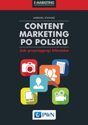 Content marketing po polsku. Jak przyciągnąć klientów