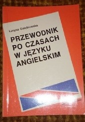 Okładka książki Przewodnik po czasach w języku angielskim Lucyna Gołębiowska