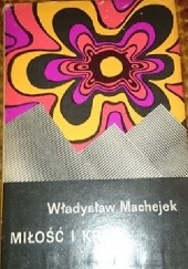 Okładka książki Miłość i krew Władysław Machejek