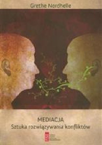 Okładka książki Mediacja. Sztuka rozwiązywania konfliktów Grethe Nordhelle