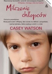Okładka książki Milczenie chłopców Casey Watson