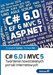 Okładka książki C# 6.0 i MVC 5. Tworzenie nowoczesnych portali internetowych Tomasz Rak, Krzysztof Żydzik