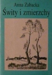 Okładka książki Świty i zmierzchy Anna Zabacka