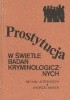 Okładka książki Prostytucja w świetle badań kryminologicznych Michał Antoniszyn,&nbsp;Andrzej Marek