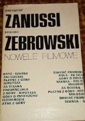 Okładka książki Nowele filmowe Krzysztof Zanussi, Edward Żebrowski