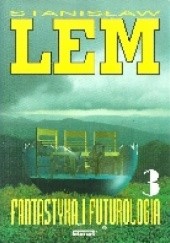 Okładka książki Fantastyka i futurologia 3 Stanisław Lem