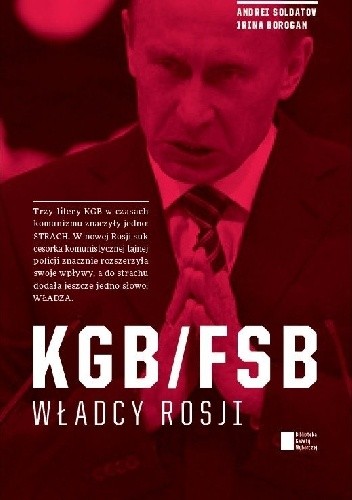 KGB/FSB. Władcy Rosji