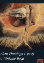 Okładka książki Alvin Plantinga i spory o istnienie Boga Tomasz Szarek