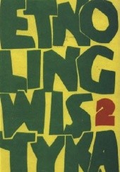 Okładka książki Etnolingwistyka 2, 1989 Jan Adamowski, Jerzy Bartmiński, Feliks Czyżewski, Anna Krawczyk, Donat Niewiadomski