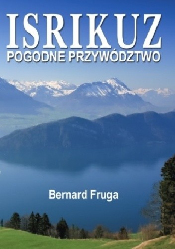 Okładka książki ISRIKUZ Pogodne przywództwo Bernard Fruga