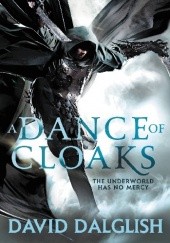 Okładka książki Dance of Cloaks David Dalglish
