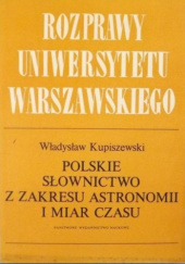 Polskie słownictwo z zakresu astronomii i miar czasu. Stan obecny, historia i związki słowiańskie