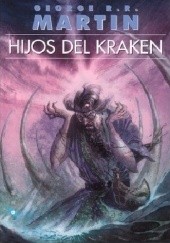 Okładka książki Hijos del Kraken (Arms of the Kraken) George R.R. Martin