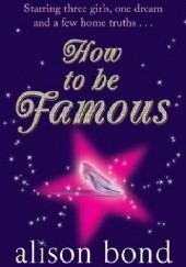 Okładka książki How to be famous Alison Bond