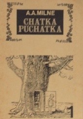 Okładka książki Chatka Puchatka - tom 1 Alan Alexander Milne