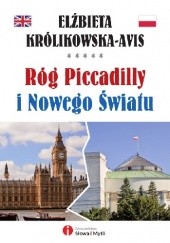 Okładka książki Róg Piccadilly i Nowego Światu Elżbieta Królikowska - Avis