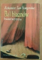 Okładka książki Bal błaznów. Powieść satyryczna Aleksander i Lew Szargorodscy
