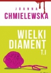 Okładka książki Wielki diament. Tom I Joanna Chmielewska