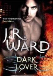 Okładka książki Dark Lover J.R. Ward