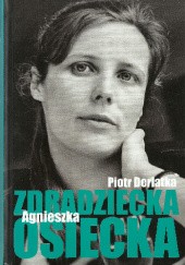 Okładka książki Zdradziecka Agnieszka Osiecka Piotr Derlatka
