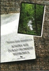 Okładka książki Ścieżka wie, dokąd prowadzi wędrowca Tatiana Anna Konończuk