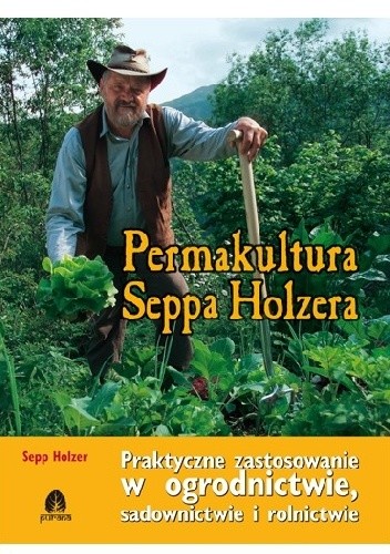Okładka książki Permakultura Seppa Holzera Sepp Josef Holzer